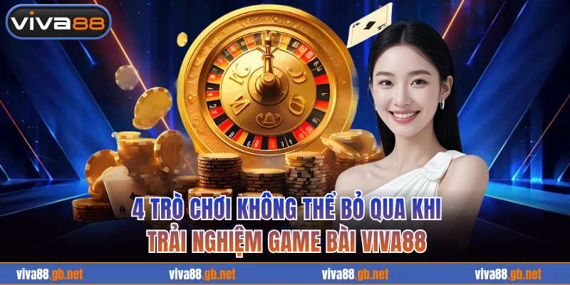 4 trò chơi không thể bỏ qua khi trải nghiệm