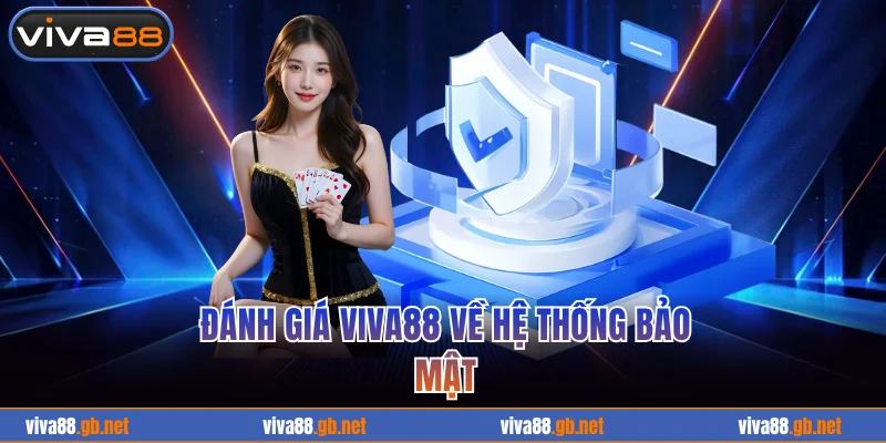 Đánh giá VIVA88 về hệ thống bảo mật