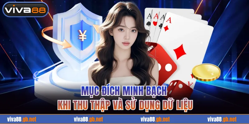 Mục đích minh bạch khi thu thập, sử dụng dữ liệu