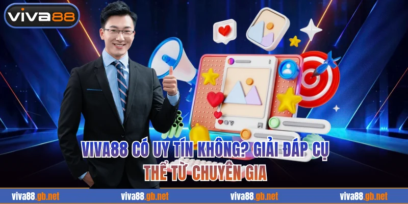 Viva88 có uy tín không